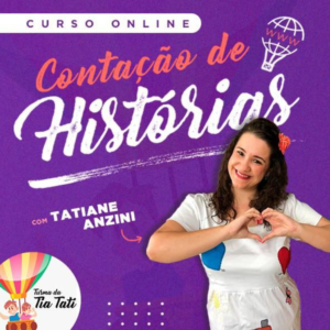 Curso Online de Contação de Histórias com Tatiane Anzini da Turma da Tia Tati Curso Online de Contação de Histórias com Tatiane Anzini da Turma da Tia Tati