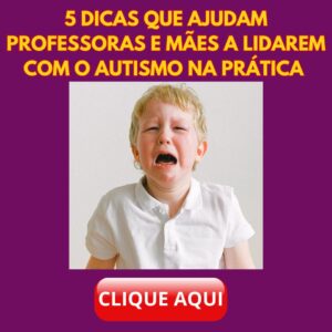 autismo-inclusao-curso-de-autismo-da-tia-tati-autismo-tea-dia-mundial-do-autismo